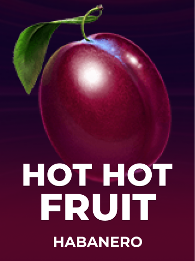 Hot Hot Fruit